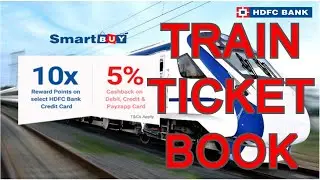 How To Book TRAIN Ticket(IRCTC) on HDFC  SmartBuy Website| 10X reward points on debit&credit card