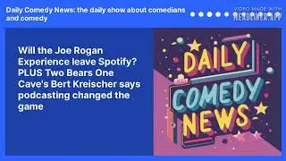 Will the Joe Rogan Experience leave Spotify? PLUS Two Bears One Cave's Bert Kreischer says...