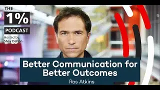 Better Communication for Better Outcomes with BBC&rsquo;s Ros Atkins