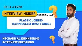 Plastic Joining Techniques & Draft Angle Considerations |Vd 42| Mechanical Engineering Interview Q's
