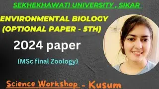 2024- Environmental Biology paper (optional paper 5th)|MSc final Zoology| Previous year paper|Kusum