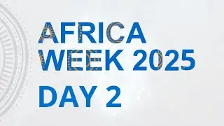 Africa Week 2025: Day 2