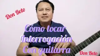 Cómo tocar ( Interrogación ) con guitarra 🇲🇽