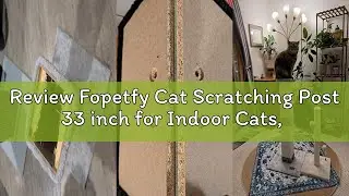 Review Fopetfy Cat Scratching Post 33 inch for Indoor Cats, High Cat Scratch Post Grey, Cat Tree for