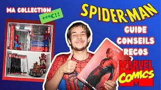 Comics Spider-Man : guide, collection et conseils
