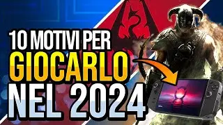10 MOTIVI per GIOCARE SKYRIM nel 2024 🔥 LEGION GO