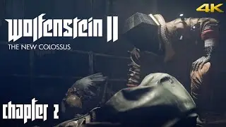 WOLFENSTEIN II: THE NEW COLOSSUS | Gameplay Walkthrough Chapter 2 (4K 60FPS) No Commentary
