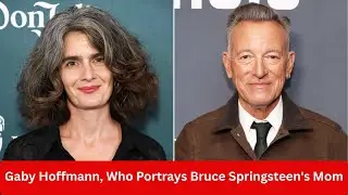 Gaby Hoffmann, kt&oacute;ra gra matkę Bruce'a Springsteena