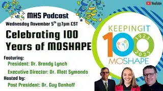 MHS Podcast Live - Celebrating 100 Years of MOSHAPE 11.5.2025