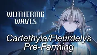 Wuthering Waves Cartethyia/Fleurdelys Pre-Farming Guide Character Ascension/Skills/Weapon and more