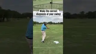 Diagnose your swing properly so you can make the correct fix :)