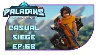 Late Night Casual Paladins: Episode 68 [Siege] [Buck] [Kinessa] [OB 41]
