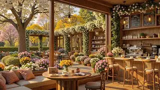 Beautiful Garden Cafe Ambience - Relaxing Spring Jazz with Nature Sounds for Study, Work & Focus