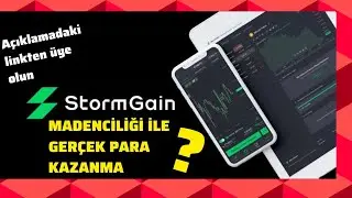 STORMGAİN MADENCİLİĞİ İLE GER&Ccedil;EK PARA KAZANMA 💸 💰
