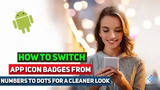 Switch App Icon Badges from Numbers to Dots for a Cleaner Look 2025