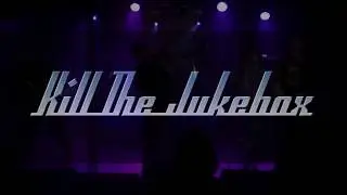 KILL THE JUKEBOX - Gasoline - 11/11/17