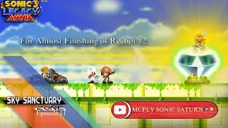Sonic Mania 3: Legacy Island Remake (Sky Sanctuary Zone) Season 12 Episode 11