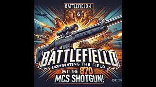 Best Shotgun in Battlefield 4? 870 MCS WRECKS the Competition!