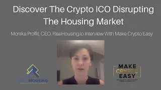 Monika Proffitt from RiseHousing.io: How crypto is disrupting the rental housing industry,