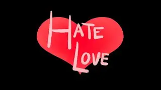 | Hate Love Meme | TW Blood/Weapon |