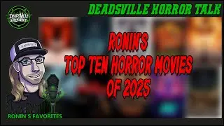 Ronin's Top 10 Horror Movies of 2025 #topten #2025 #horrormovies