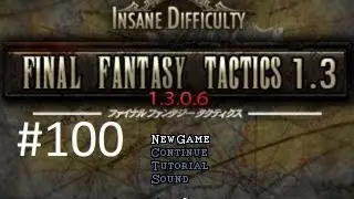 Final Fantasy Tactics 1.3 (Mod) Walkthrough (100) The End Of Balk