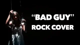 Billie Eilish &ndash; Bad Guy: A Heavy Live [REX] Rock Cover ft. Hurtwood&rsquo;s Tia Searle