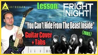 Lesson: Autograph (1985) “You Can’t Hide From The Beast Inside” Guitar W/ Tabs