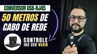 CONTROLE SUA CÂMERA USB 10X NEOID ATRAVÉS DA REDE COM ESSE CONVERSOR USB-RJ45