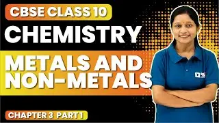 CBSE Class 10 Chemistry | Metals and Non-Metals Part 1 | Chapter 3 | Exam Winner CBSE Class 10