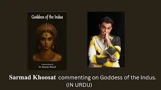 Sarmad Khoosat's Comments at the book launch of Goddess of the Indus