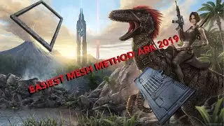 EASIEST MESH METHOD ARK 2019