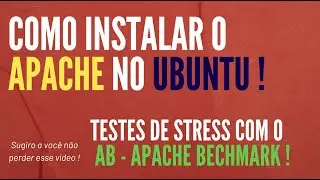 COMO INSTALAR O APACHE NO UBUNTU - LINUX USANDO BENCHMARK (AB)