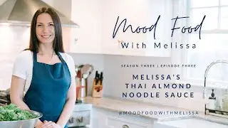 Easy Thai Almond Sauce | Mood Food with Melissa