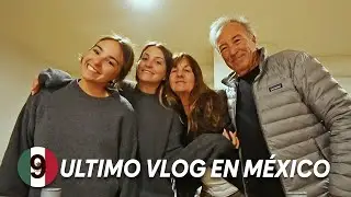 ULTIMO VLOG EN CIUDAD DE MÉXICO #9