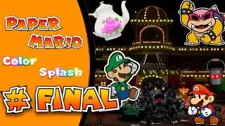 La Tetera de la MUERTE | Paper Mario Color Splash #FINAL