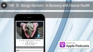148 - Dr. Nzinga Harrison - In Recovery with Eleanor Health