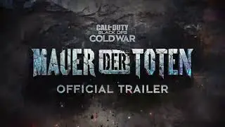 MAUER DER TOTEN OFFICIAL GamePlay TRAILER Cold War ZOMBIES Season 4 Reloaded Black Ops Cold War DLC3