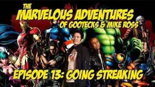 The Marvelous Adventures of Gootecks & Mike Ross Ep. 13 - GOING STREAKING (Marvel vs. Capcom 3)