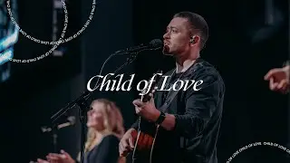 Child of Love | We the Kingdom (Cover by Destiny Church Worship)