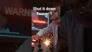 Shut it down - Teaser 1