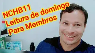 NCHB11 - Leitura de domingo - Para Membros.