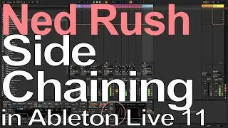 Ableton Live Tutorial - Side Chain Compression = Ned Rush