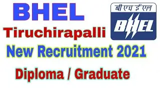 BHEL Recruitment 2021// Diploma and Graduate // No Exam // Apprentiship.