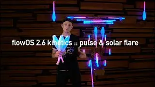 flowOS 2.6 updates :: some new kinetic features