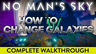 Как менять галактики | No Man's Sky