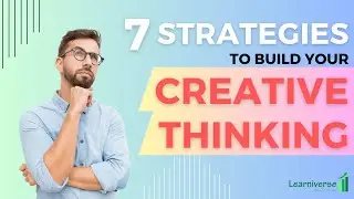 7 strategies to build Creative Thinking | Personal Development & Professional Growth