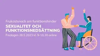 Frukostsnack om funktionshinder: Sexualitet och funktionsneds&auml;ttning