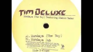 Tim Deluxe Featuring Shahin Badar - Mundaya (The Boy)