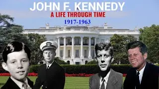 John F. Kennedy: A Life Through Time - (1917-1963)
